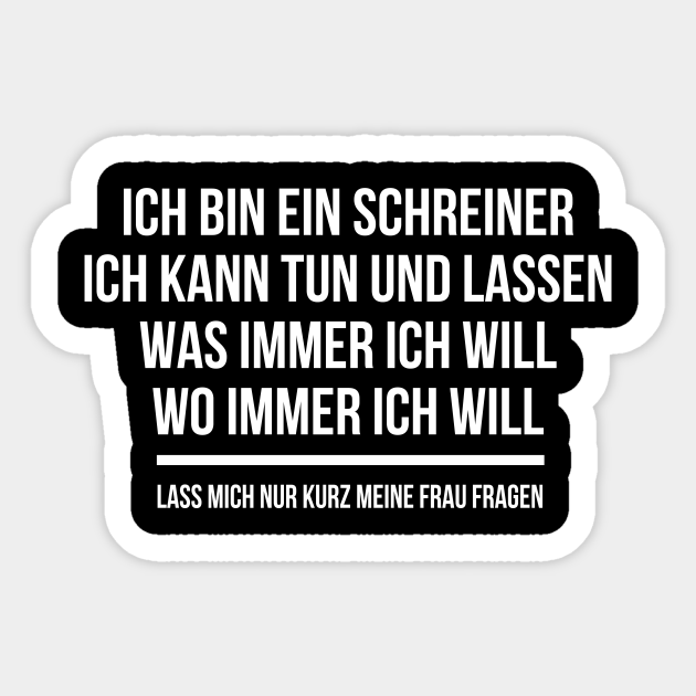 schreiner sprüche ich kann machen was ich will Schreiner Geschenk